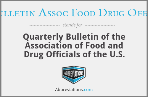 Q Bulletin Assoc Food Drug Off. U.S. - Quarterly Bulletin of the Association of Food and Drug Officials of the U.S.